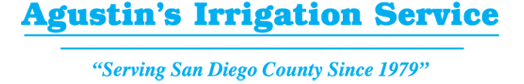 Agustin's Irrigation Service - Serving San Diego County Since 1979